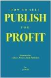 How to Self Publish for Profit by JaWar