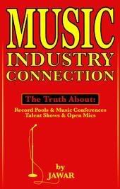 Truth about Record Pools, Music Conferences, Talent Shows & Open Mics by JaWar
