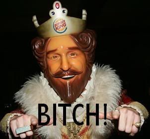 Copyofburger-kingbITCH.jpg