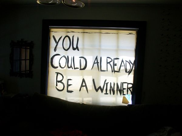 You Could Already Be a Winner