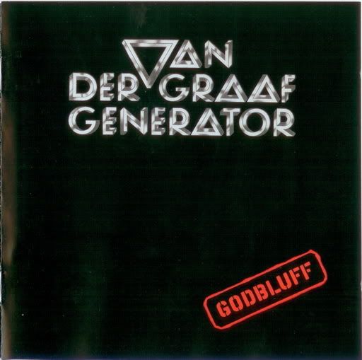 Van der Graaf Generator - Godbluff 1975